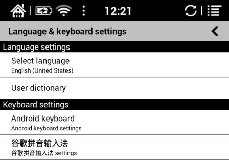 Language setting Users can set languages of the system and virtue keyboard. The system has Android keyboard by default.