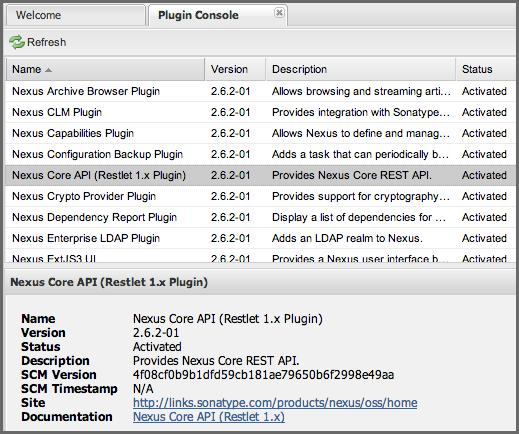 Repository Management with Nexus 142 / 420 Figure 6.26: Plugin Console All the functionality in the Nexus user interface is accessing the REST API s provided by the different plugins.