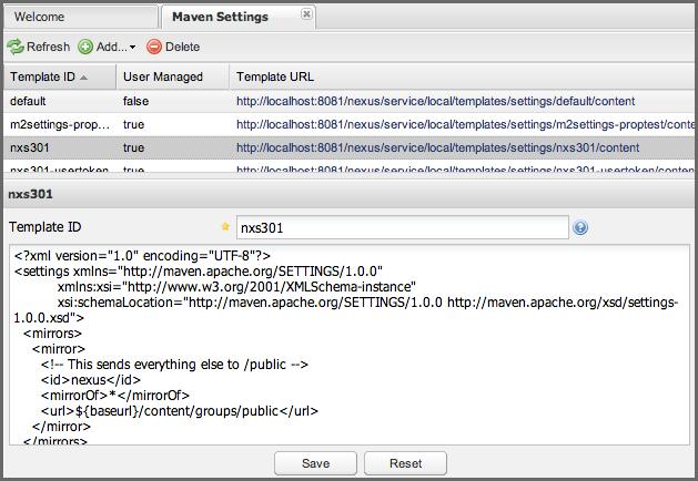 Repository Management with Nexus 297 / 420 Figure 13.1: The Maven Settings Panel The Maven Settings panel allows you to add, delete, and edit Maven Settings templates.
