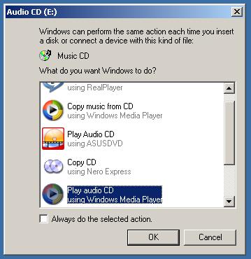 2 Insert the required audio CD into your PC s CD drive. Windows XP MAY attempt to be helpful, and ask you which program you would like to open/play the disk with.