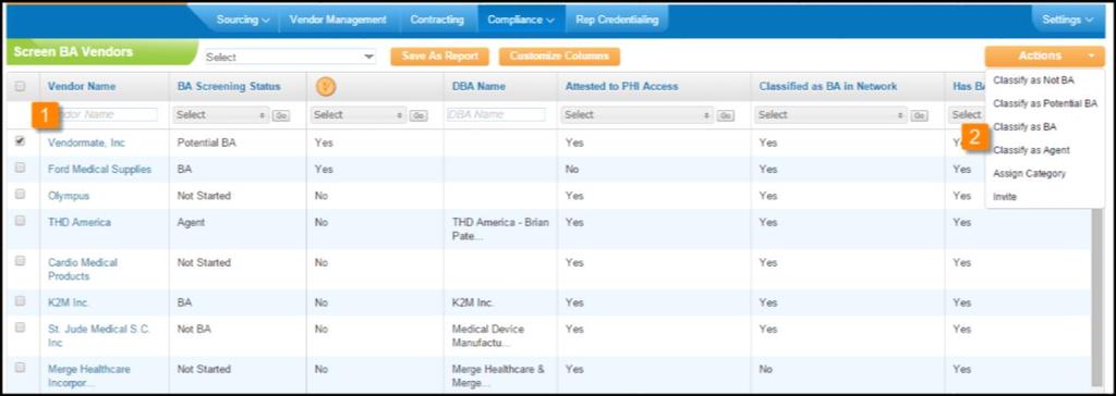 SCREEN VENDORS Screen Vendors is found on the Compliance > Business Associate drop-down menu and brings up a list of vendors whose BA status has not been determined.