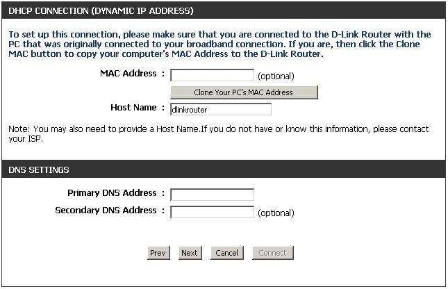 If you selected DHCP Connection (Dynamic IP Address), you may need to enter the MAC address of the computer that was last connected directly to your modem.