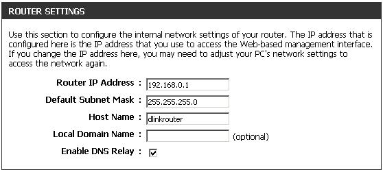 Network Settings This section will allow you to change the local network settings of the router and to configure the DHCP settings.
