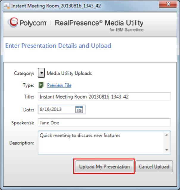 To preview your presentation:» Click the Upload My Presentation button.