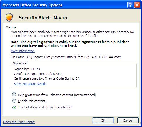 2 Installing SDL AuthorAssistant 2010 Security Settings for Microsoft Word 2007 The first time you open Microsoft Word 2007 after installing SDL AuthorAssistant 2010, the following message is