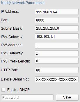 Figure 2-5 Modify the IP Address 6. Input the password and click the Save button to activate your IP address modification.