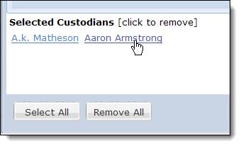 (Click on each name to remove individually, or click Remove All.) The same sort functionality (from the Employee List in the All Cases view) applies to the Custodian dialog.