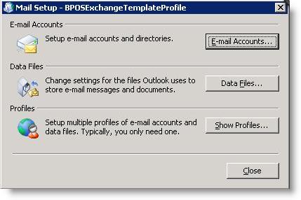 Setting up Data Sources: BPOS Exchange Setup PAGE: 67 To configure the Outlook template profile 1. Log on to the box as the Exchange source account (Domain\CWAdmin).