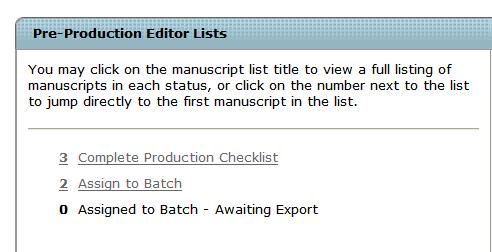 Accepted papers can be seen in the pre-production checklist from your Editorial Office Centre.