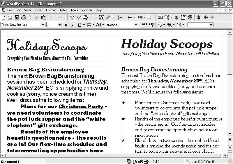 72 ABSOLUTE BEGINNER S GUIDE TO WORDPERFECT 11 FIGURE 5.4 The newsletter on the right illustrates how different font selections can improve the appearance of the text.