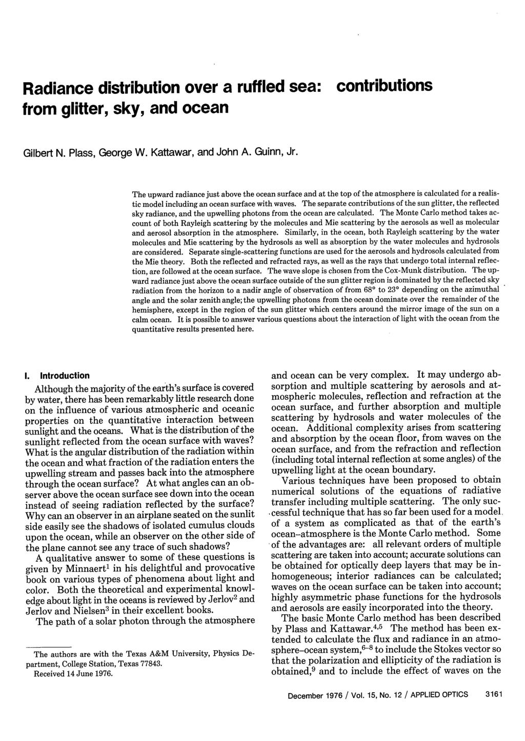 Radiance distribution over a ruffled sea: from glitter, sky, and ocean contributions Gilbert N. Plass, George W. Kattawar, and John A. Guinn, Jr.