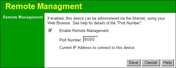 Broadband Router User Guide Remote Management This feature allows you to manage the Broadband Router via the Internet.