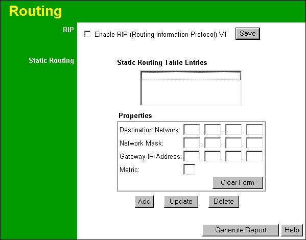 Broadband Router User Guide Figure 45: Routing Screen Data - Routing Screen RIP Enable RIP Static Routing Static Routing Table Entries Check this to enable the RIP (Routing Information Protocol)