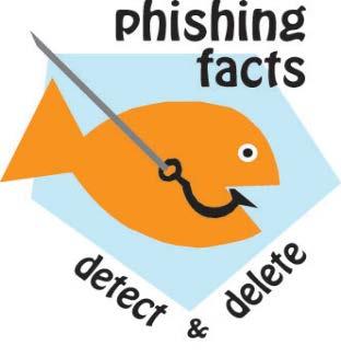 Phishing Schemes Phishing attacks are typically carried out through the use