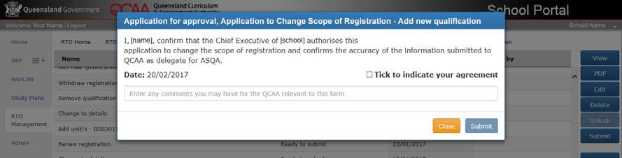 Confirmation agreement dialogue box 1. Read the Application for approval final confirmation dialogue box. The declaration will contain the name of the RTO Manager. 2.