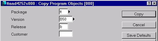 To cofigure BaaERP 4 The Copy Program Objects scree is displayed. Eter the iformatio show below. Figure 4-9.