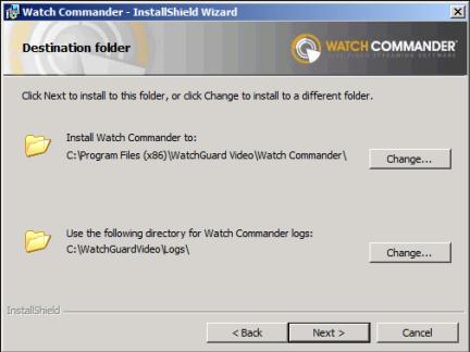 Installing Watch Commander The Destination folder dialog box opens. 5.