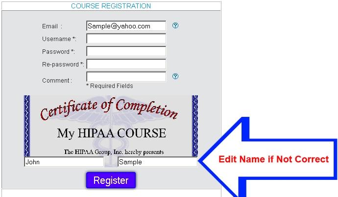 1. Register on the Registration Page Before you can take your HIPAA course or use any Admin functions, you must register to complete your account setup. You only need to register once. 1.
