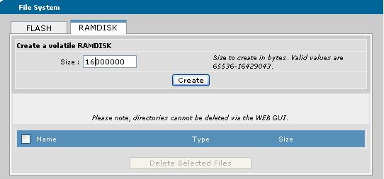 in Safe Mode Using the GUI 2. Once the File System menu appears, select the RAMDISK tab. Select the RAMDISK tab. Enter the number of bytes for the disk size.