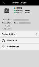 Preparation How to View the [Printer Details] Screen You can check detailed device information. Displays the device status, [Printer Name], [Product Name], [IP Address], and [MAC Address].