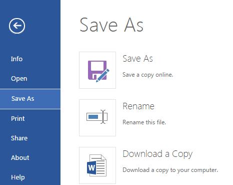1. Select File > Save As. 2. Select Save As to save a copy of the file to your OneDrive and enter a name for the file. 3. Select Rename to rename the file in your OneDrive. 4.