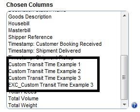 C.3 - Select Columns, Continued Fields, continued Fields/ Description Function 6 Adds the newly create Custom Transit Time to the Chosen Columns box and refreshes the screen.