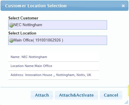 Select the correct location, verifying the correct hardware is selected. Once both details have been entered, you can choose to either Attach the licenses to the customer or Attach & Activate.