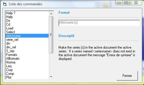 Assistants Get a description of the command line available with the button, then click on the command to have the desciption in the dialog box Examples Script to