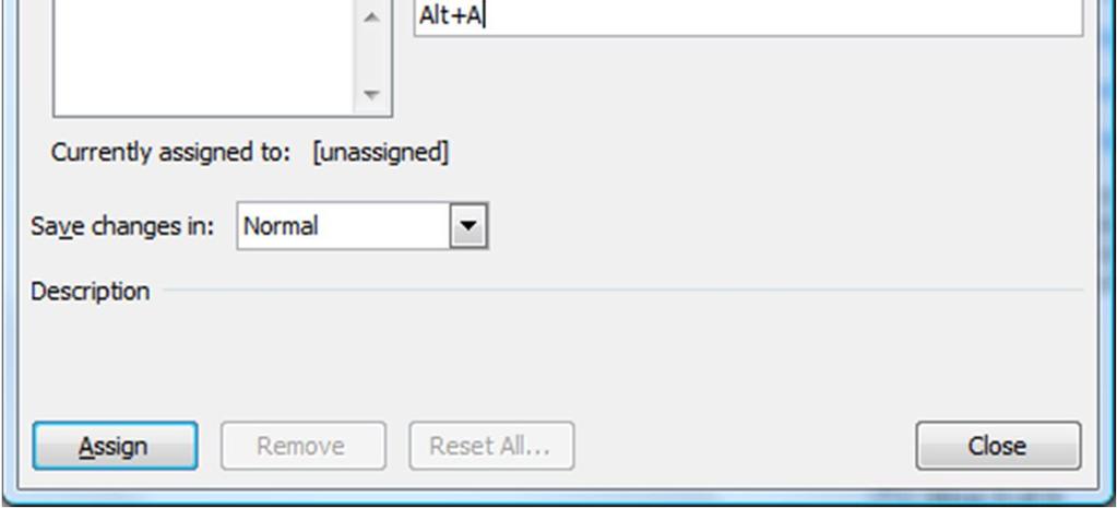 24 The Customize Keyboard dialog box Make sure the cursor is positioned in the Press new shortcut key: data entry box, then press Alt-a on the keyboard don t type the word Alt, just hold down the Alt