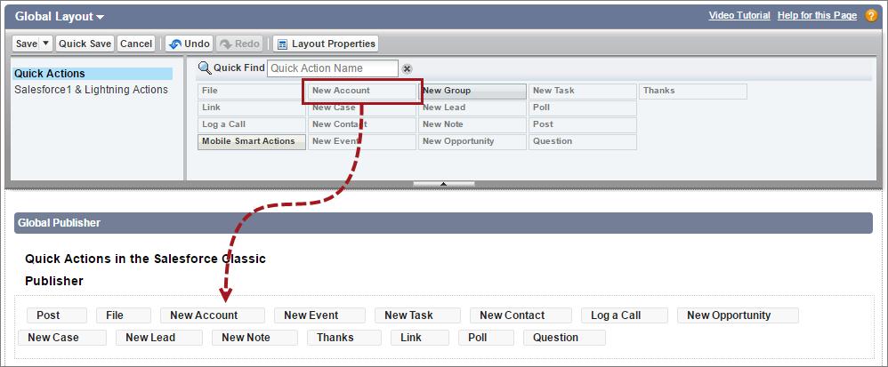 Global Publisher Layouts Add Actions to Global Publisher Layouts 3. Click Save when you re done, or click Quick Save to save your changes and continue working on the layout.