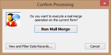 4.10. Press Run Mail Merge button on "Confirm Processing" dialog to start mail merge processing: You should see Mail Merge Results dialog once a mail merge is completed.