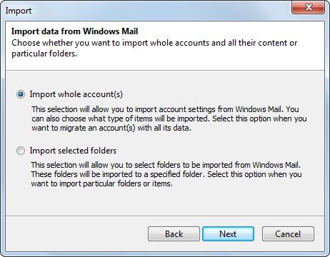 from Windows Mail and click Next: Here you can select either