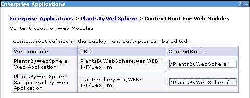 In Figure 9, you can see that: There are two Web modules in the PlantsByWebSphere enterprise application.