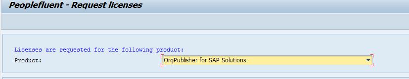 5.7 Requesting New Licenses 5.7.1 Selecting a Product In this section, OrgPublisher for SAP Solutions is already set as the default product. 5.7.2 Entering Contact Details Please enter your contact information in the next box.