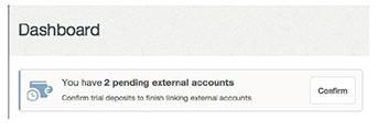A message is displayed on the Dashboard when there are pending external accounts. 3.