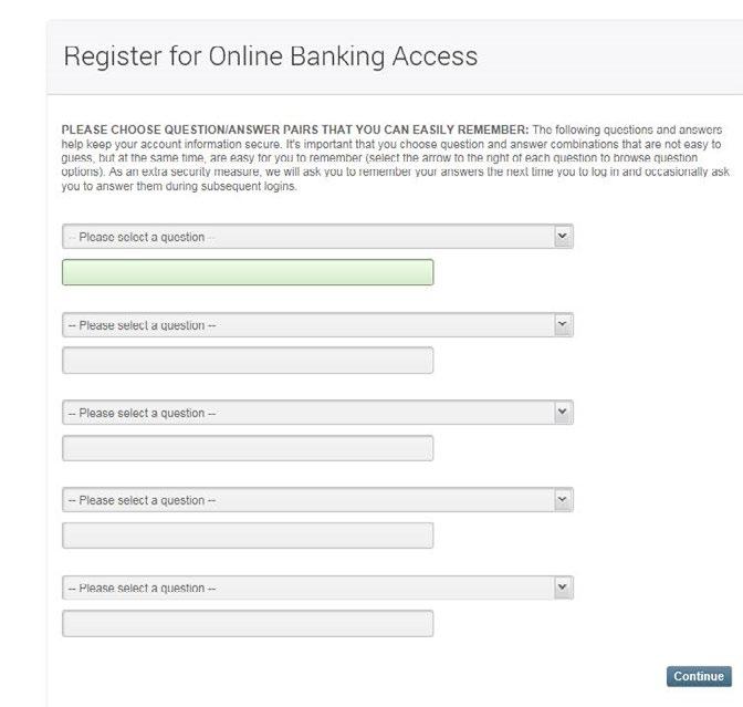 Online Banking Registration Guide Step 6: Choose Your Password 1. Choose a password that meets the listed requirements. 2. Enter your new password in both boxes. 3. Click Continue.