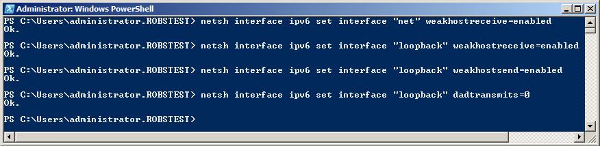Appendix netsh interface ipv6 set interface "net" weakhostreceive=enabled netsh interface ipv6 set interface "loopback" weakhostreceive=enabled netsh interface ipv6 set interface "loopback"