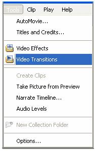 Adding Transitions 1. Click Tools and select Video Transitions. 2.