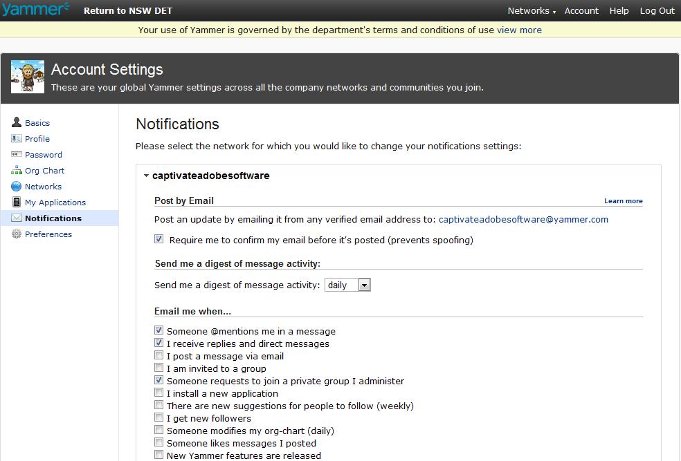 EMAIL ALERTS Yammer by default does a lot of email alerts. You will want to quieten the noise or you will risk having an unmanageable inbox very quickly.