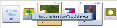 transition effects to apply the album or the entire slideshow randomly. 5.