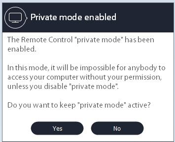 How to enable private mode If the end user disables private mode, they can go to the start menu to enable it again or change the behavior of the Panda Remote Control services.