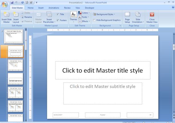 Working with Slide Masters Similar to templates, slide masters allow you to make a change just once and apply it to every slide in your presentation, including slides that have yet to be added. 1.