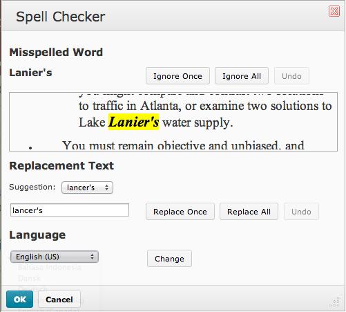 Using the Spell Checker 1. Enter your content in the HTML editor. 2. Click the Check Spelling icon (Figure 6). Figure 11. Spell Checker 3.