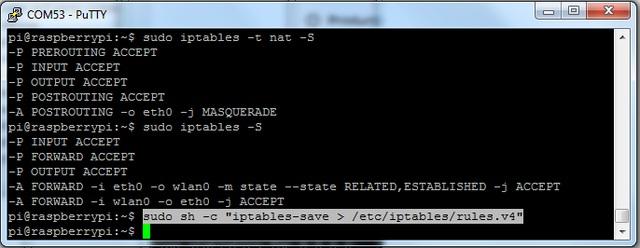 You can check to see whats in the tables with sudo iptables -t nat -S sudo iptables -S To make this happen on reboot (so you don't have to type it every time) run sudo sh -c "iptables-save >