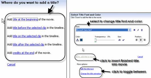 To add text, perform the following steps: 1-- From the Movie Tasks pane, under Edit Movie, select Make titles or credits.