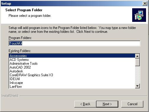 Step 12: The user is then prompted to select a file directory in which the program icons are saved (Figure 7-9). The default folder is TouchKit.