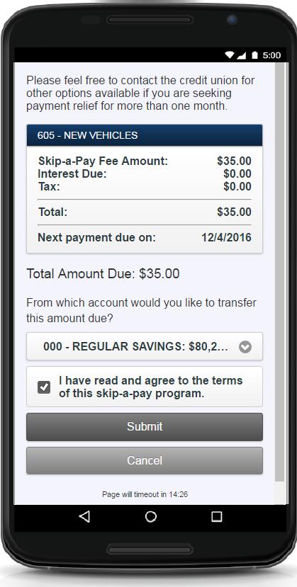 Skip Payment on Qualifying Loan Members can elect to skip a payment on a loan if configured.