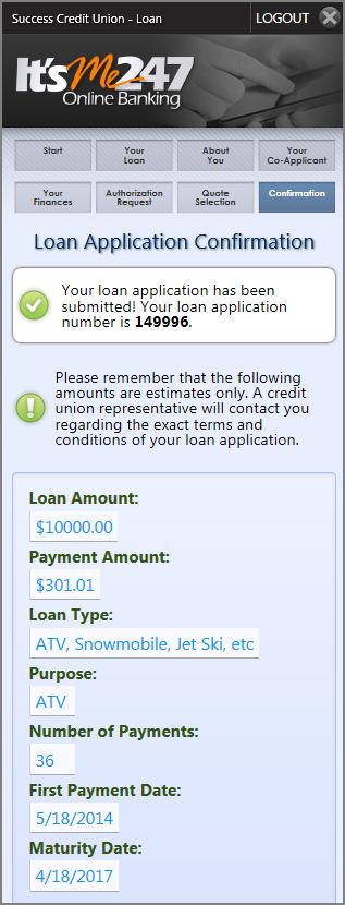 9. The member receives notification that the loan application has been submitted.