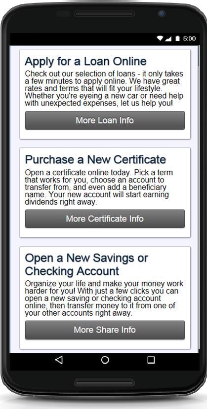 OPEN NEW ACCOUNTS When members select New Accounts on the Welcome screen, they see the screen shown to the left. From there they can purchase certificates or savings or checking accounts.