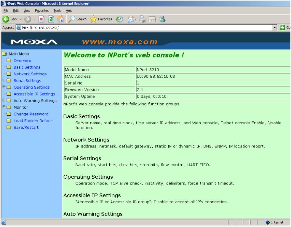 Web Console Configuration 4. The NPort 5200 homepage will open next. On this page, you can see a brief description of the Web Console s nine function groups.